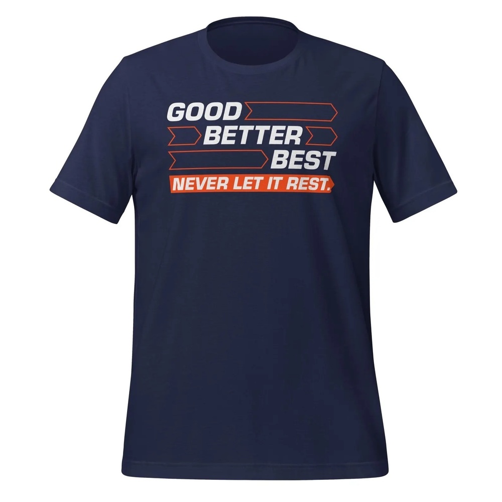 Good Better Best Chicago Football Shirt